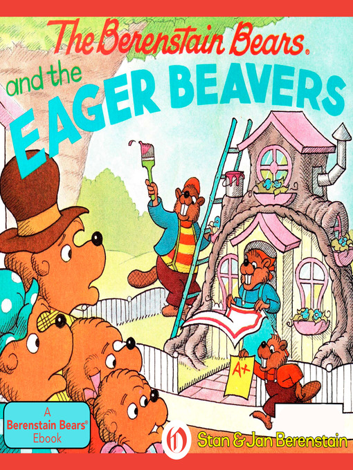 Title details for Berenstain Bears and the Eager Beavers by Stan Berenstain - Wait list
